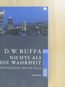 D. W. Buffa - Nichts als die Wahrheit [antikvár]
