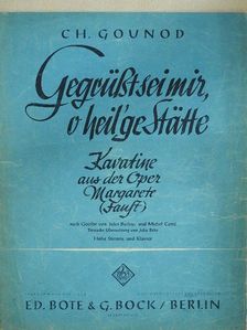 Ch. Gounod - Gegrüsstsei mir, o heil'ge Stütte [antikvár]