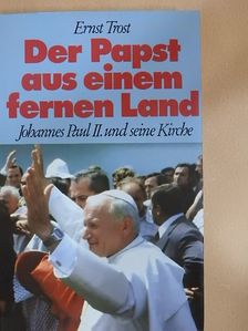 Ernst Trost - Der Papst aus einem fernen Land [antikvár]