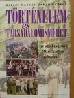 Balázs Mátyás - Történelem és társadalomismeret 10. [antikvár]