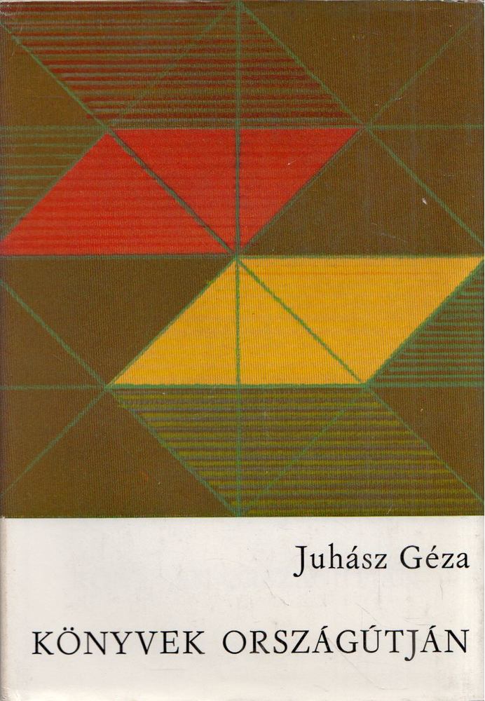 Juhász Géza - Könyvek országútján [antikvár]