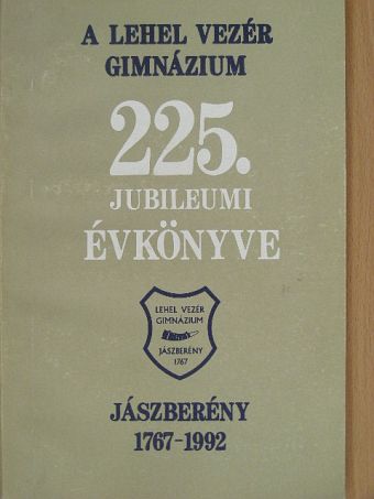 A Lehel Vezér Gimnázium 225. jubileumi évkönyve [antikvár]