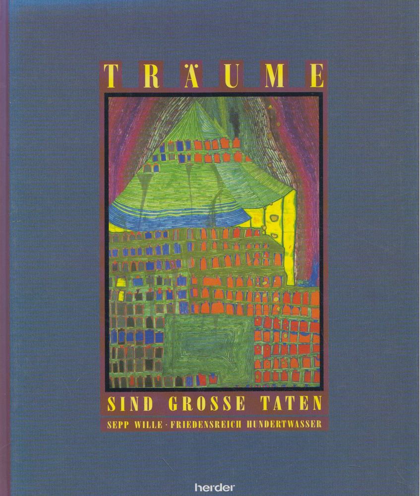 Sepp Wille - Träume sind große Taten [antikvár]