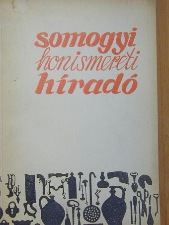 Bolevácz József - Somogyi Honismereti Híradó 1971/1. [antikvár]