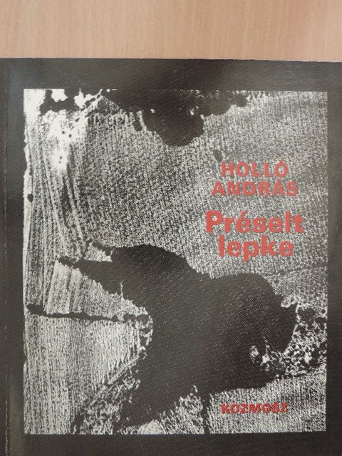 Holló András - Préselt lepke [antikvár]