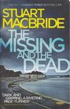 Stuart Macbride - The Missing and The Dead [antikvár]
