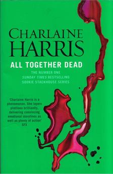 Charlaine Harris - All Together Dead [antikvár]