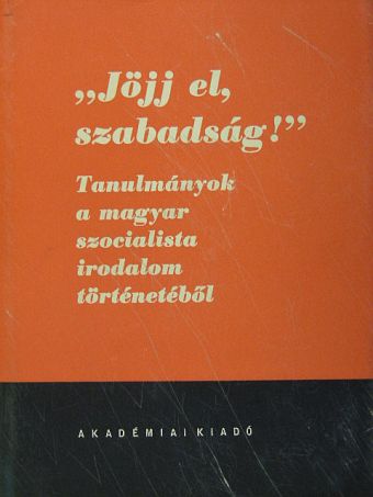 Arady Nóra - "Jöjj el, szabadság!" [antikvár]