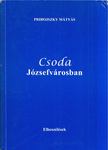 PRIBOJSZKY MÁTYÁS - Csoda Józsefvárosban (dedikált) [antikvár]