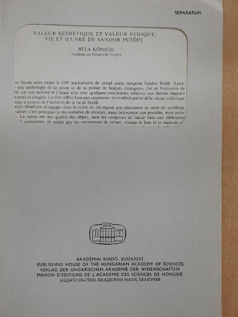 Béla Köpeczi - Valeur esthétique et valeur éthique: Vie et oeuvre de Sándor Petőfi [antikvár]