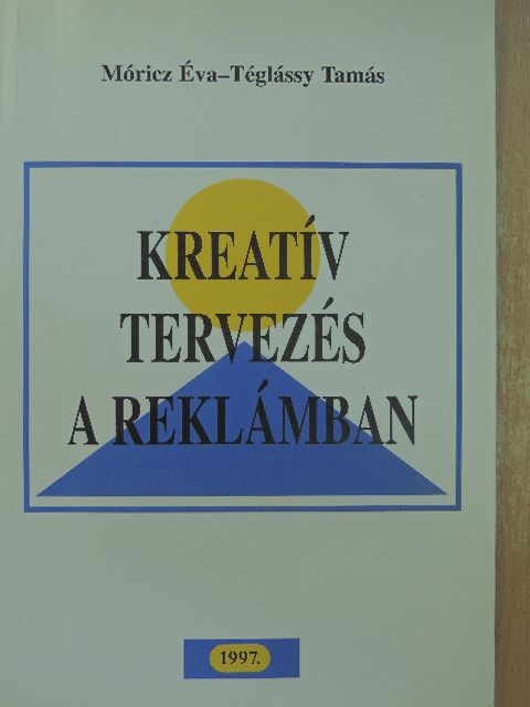 Móricz Éva - Kreatív tervezés a reklámban [antikvár]