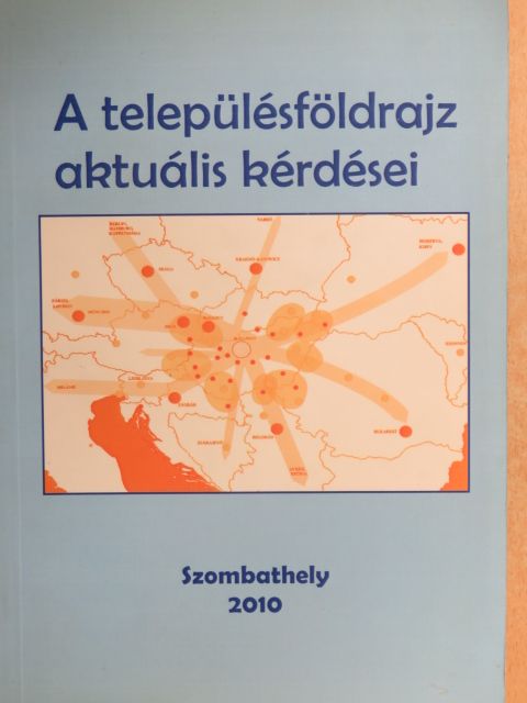 Bajmóczy Péter - A településföldrajz aktuális kérdései [antikvár]