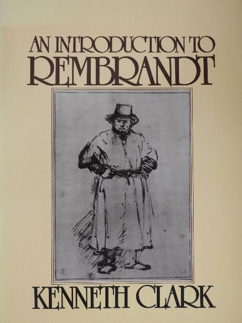 Kenneth Clark - An Introduction to Rembrandt [antikvár]