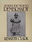 Kenneth Clark - An Introduction to Rembrandt [antikvár]