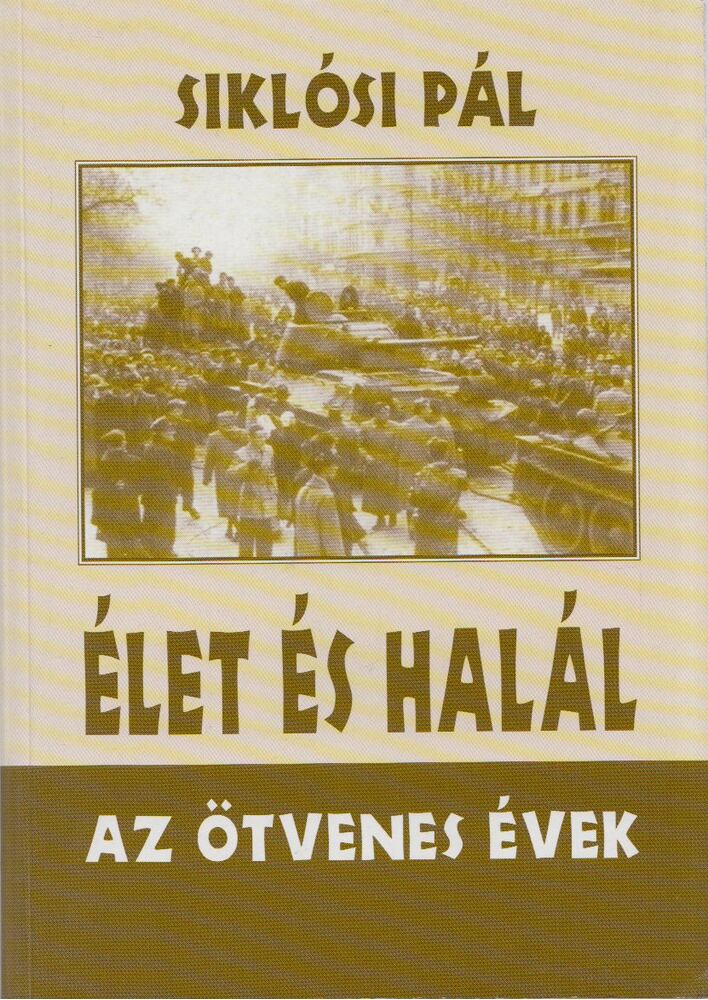 Siklósi Pál - Élet és halál [antikvár]