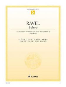 RAVEL... - BOLERO FÜR FLÖTE (OBOE) UND KLAVIER LEICHT SPIELBAR BEARBEITET VON UWE KORN