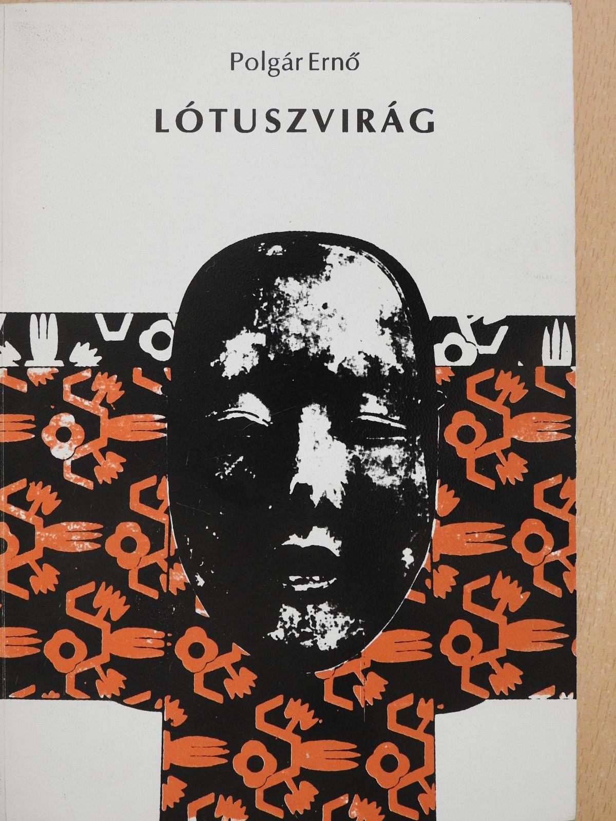 Polgár Ernő - Lótuszvirág (dedikált példány) [antikvár]