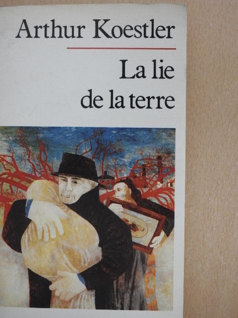 Arthur Koestler - La lie de la terre [antikvár]