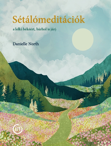 Danielle North - Sétálómeditáció