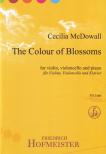 McDOWALL, CECILIA - THE COLOUR OF BLOSSOMS FOR VIOLIN, VIOLONCELLO AND PIANO
