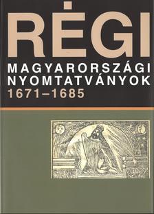 Régi magyarországi nyomtatványok 1671-1685