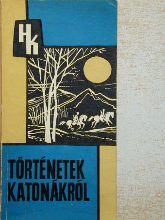 Gonda Attila - Történetek katonákról [antikvár]