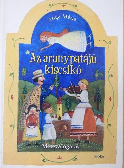 Anga Mária - Az aranypatájú kiscsikó [antikvár]