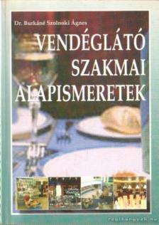 Dr. Burkáné Szolnoki Ágnes - Vendéklátó szakmai alapismeretek [antikvár]