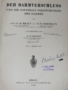 Dr. W. Braun - Der Darmverschluss und die Sonstigen Wegstörungen des Darmes [antikvár]