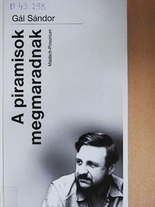 Gál Sándor - A piramisok megmaradnak [antikvár]