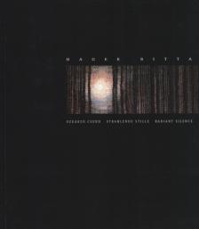 Kőrösiné Dr. Merkl Hilda (szerk.) - Hager Ritta - Sugárzó csend / Strahlende stille / Radiant silence [antikvár]