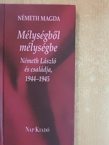 Németh Magda - Mélységből mélységbe [antikvár]