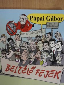 Pápai Gábor - Beszélő fejek [antikvár]