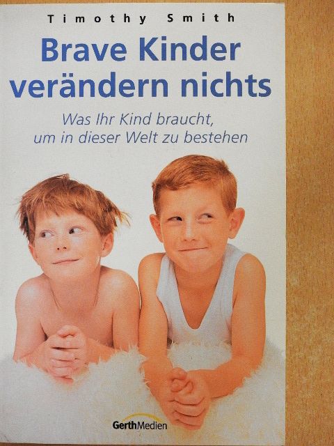 Timothy Smith - Brave Kinder verändern nichts [antikvár]