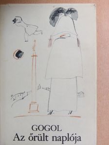 Nyikolaj Vasziljevics Gogol - Az őrült naplója [antikvár]