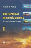 Pompl, Wilhelm - Turisztikai menedzsment I. [antikvár]