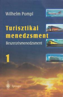Pompl, Wilhelm - Turisztikai menedzsment I. [antikvár]