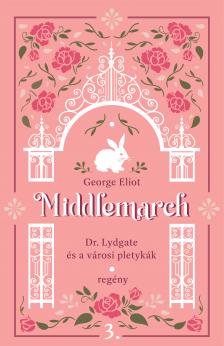 George Eliot - Dr. Lydgate és a városi pletykák
