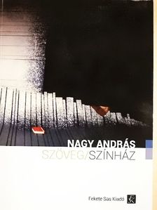 Nagy András - Szöveg/Színház [antikvár]