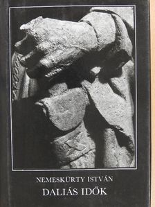 Nemeskürty István - Daliás idők [antikvár]