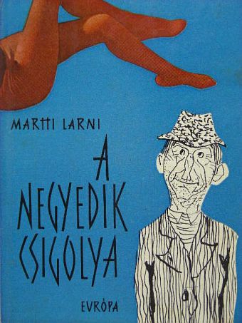 Martti Larni - A negyedik csigolya [antikvár]