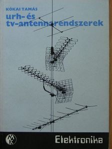 Kókai Tamás - URH- és tv-antennarendszerek [antikvár]