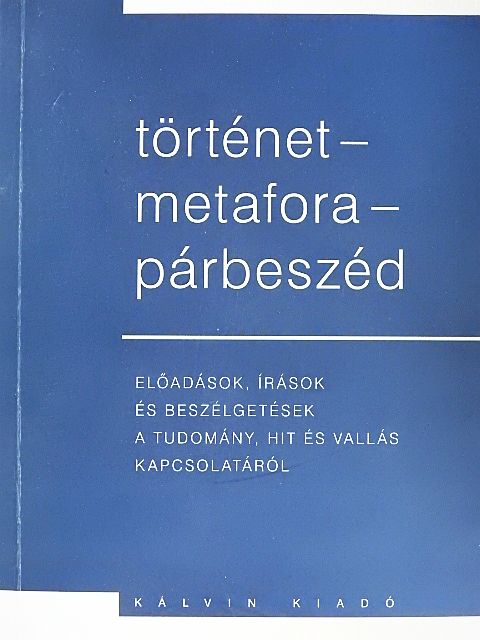 Bolyki János - Történet - metafora - párbeszéd [antikvár]