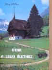 Jörg Müller - Utak a lelki élethez [antikvár]