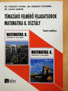Dr. Czeglédy István - Témazáró felmérő feladatsorok - matematika 8. osztály [antikvár]