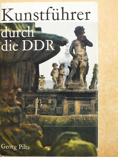 Georg Piltz - Kunstführer durch die DDR [antikvár]