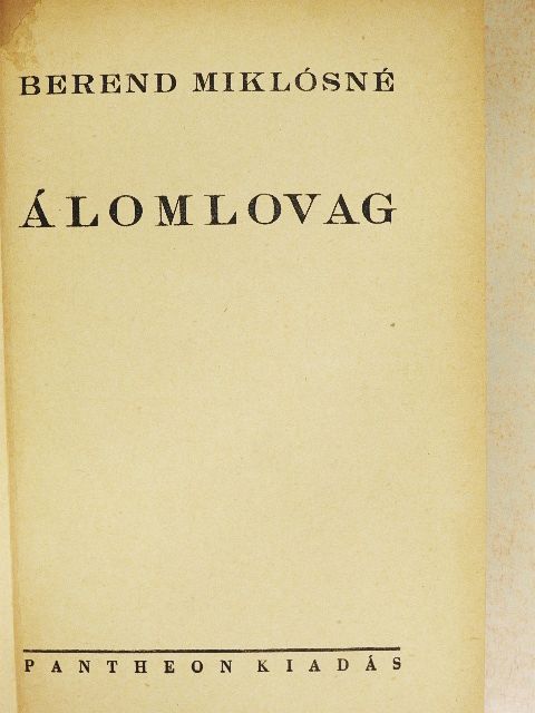 Berend Miklósné - Álomlovag [antikvár]