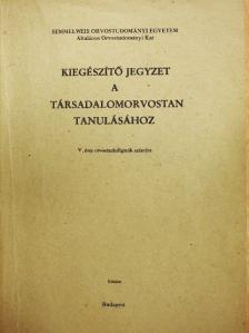 Dr. Aczél György - Kiegészítő jegyzet a társadalomorvostan tanulásához [antikvár]