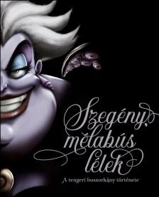 Serena Valentino - Disney - Villains 3. - Szegény, mélabús lélek [eKönyv: epub, mobi]