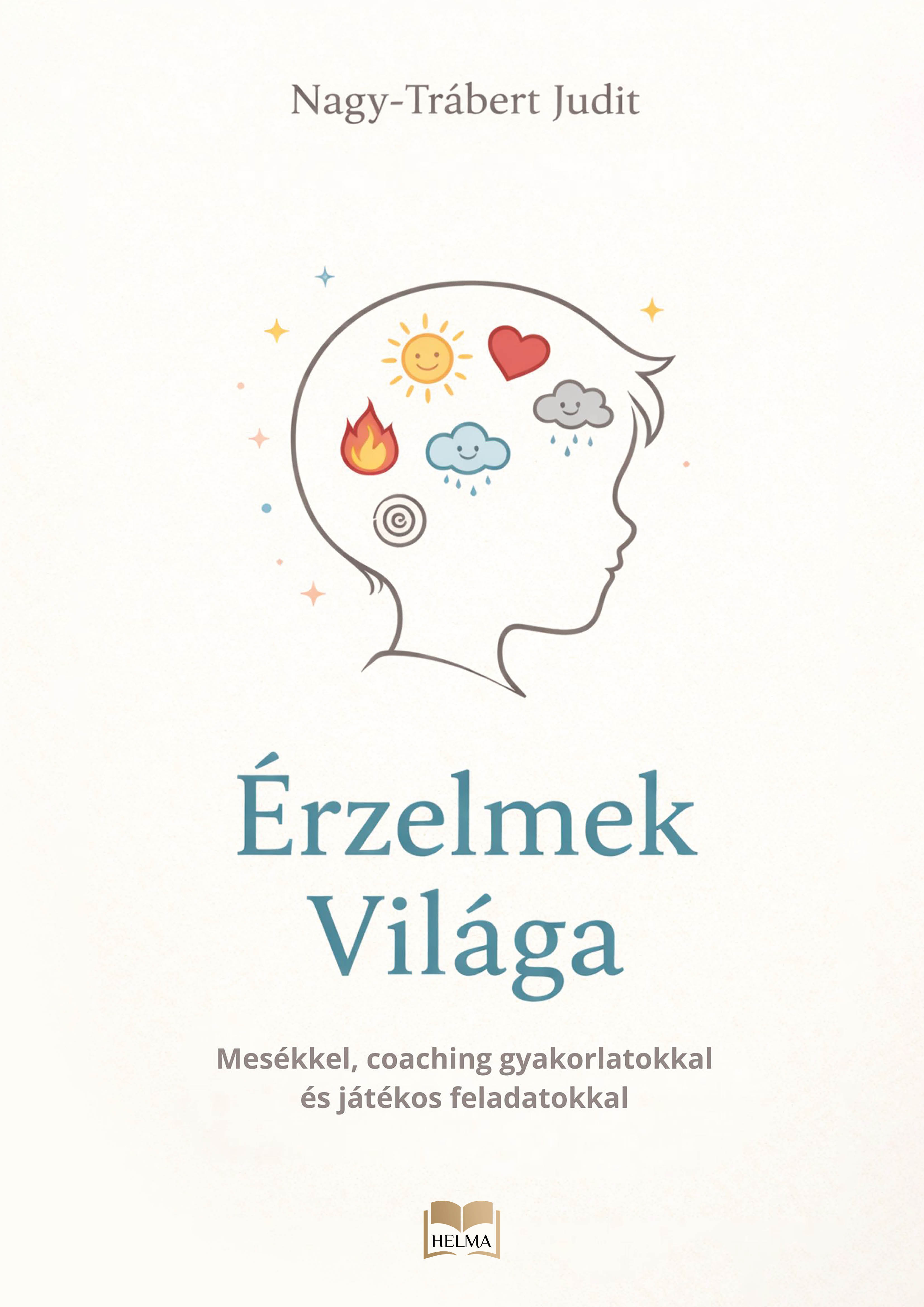 Nagy - Trábert Judit - Érzelmek Világa gyermekeknek